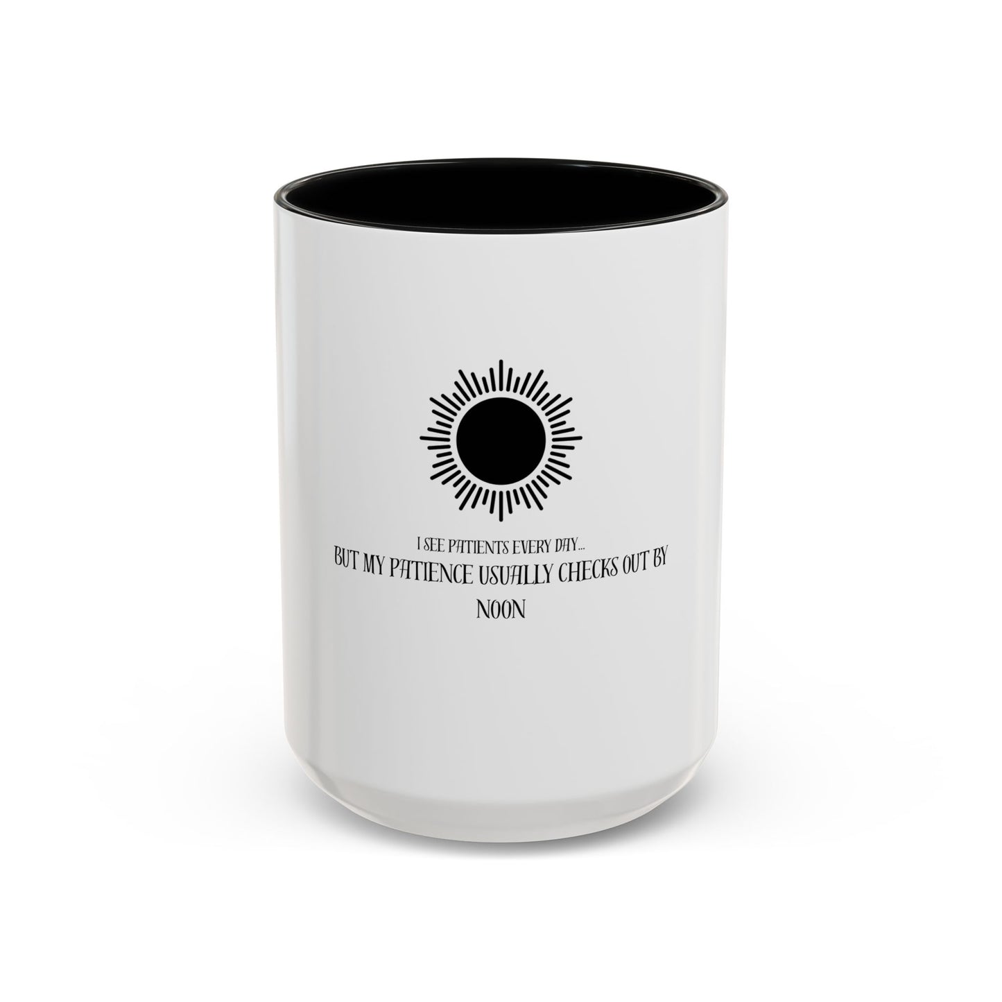Humorous Coffee Mug for Patients, Perfect Gift for Nurses, Doctor Office Decor, Fun Drinkware, Coffee Lover's Collection