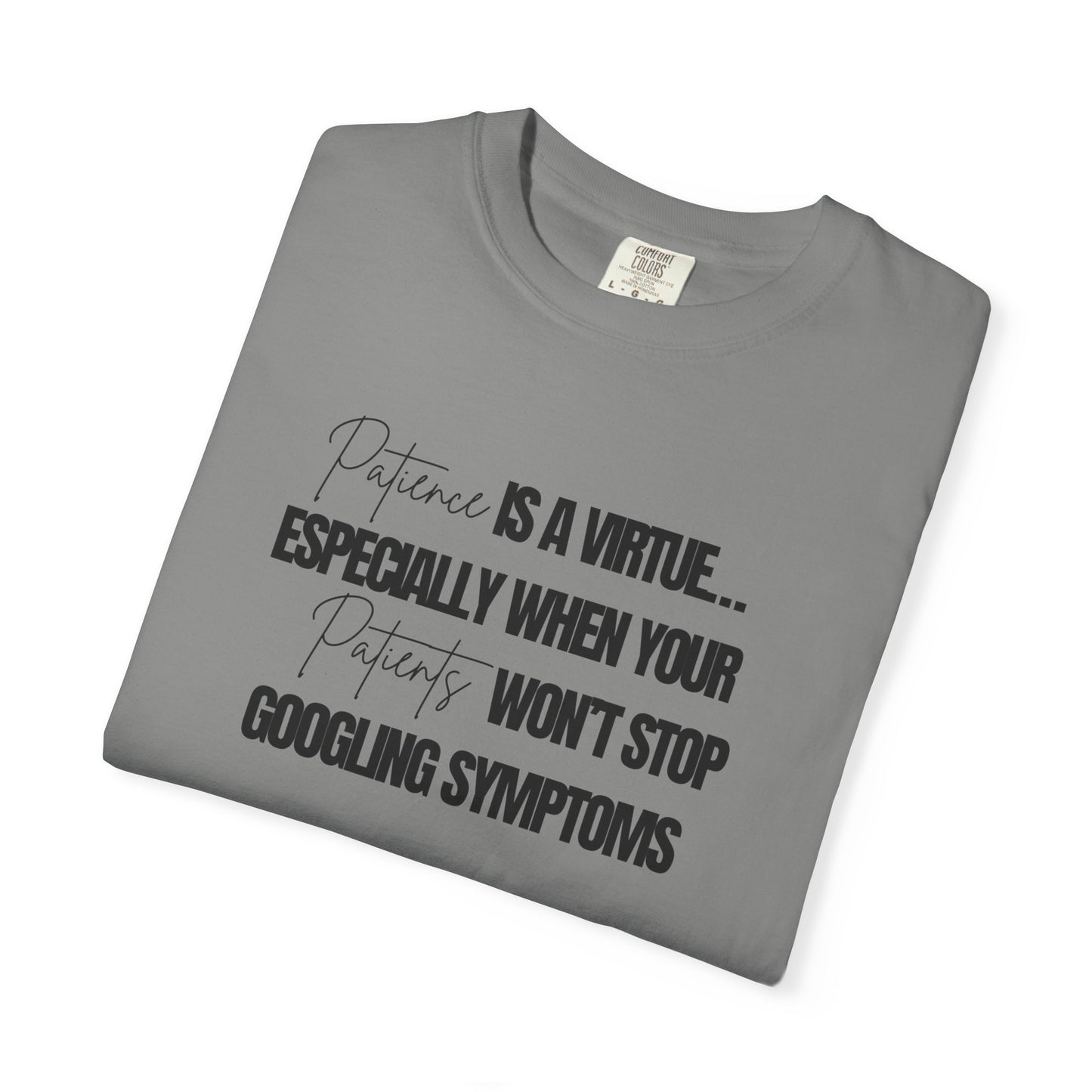 Physicians' Patience is a Virtue T-shirt