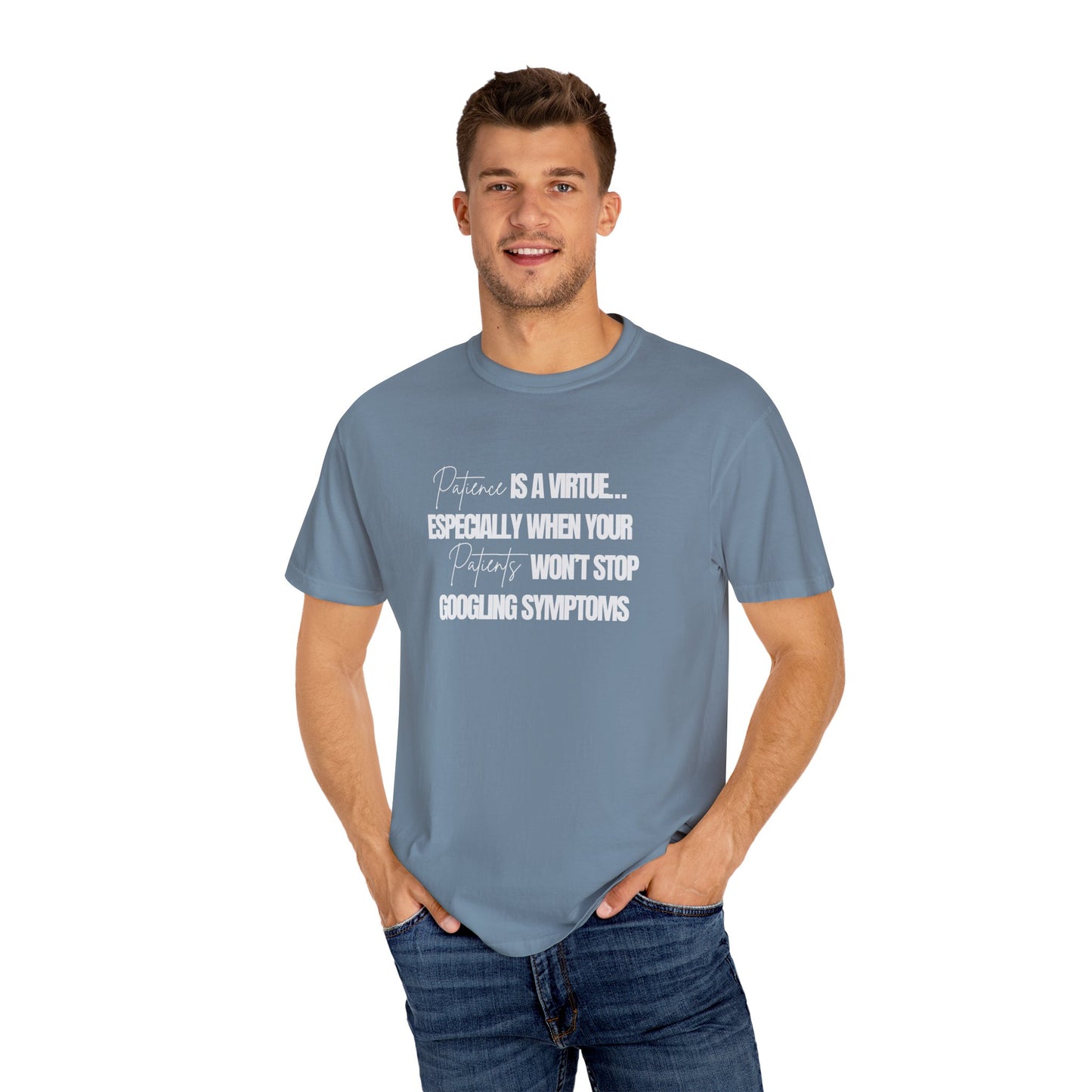 Patience is a virtue Physician T-shirt