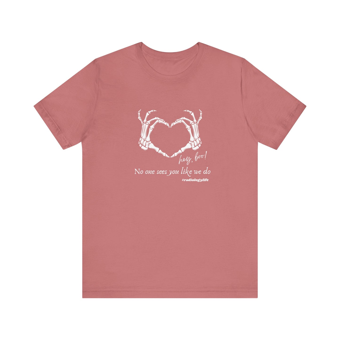 T-Shirt Hey Boo No One Sees You Like We Do Shirt for Radiologist