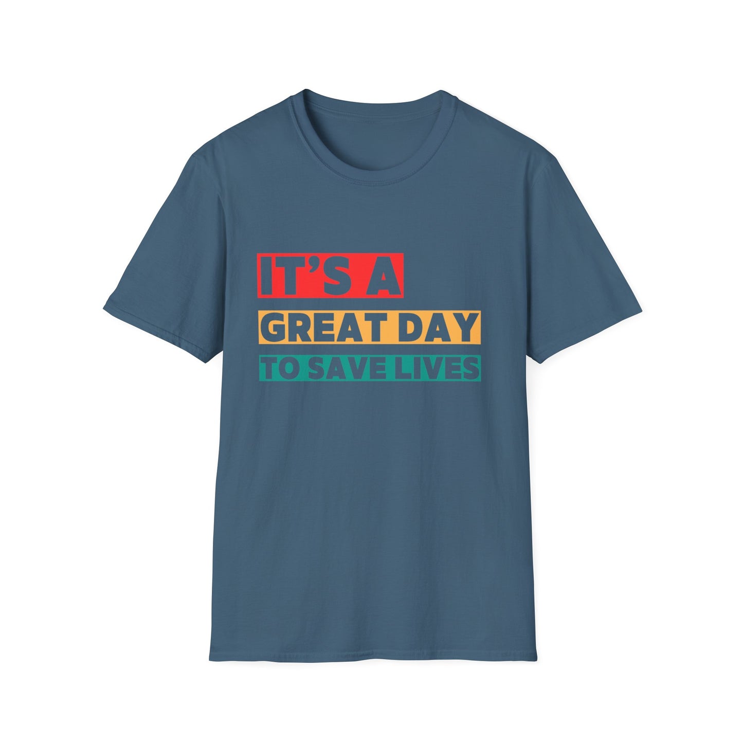 Medical Drama T-Shirt - It’s a Great Day to Save Lives