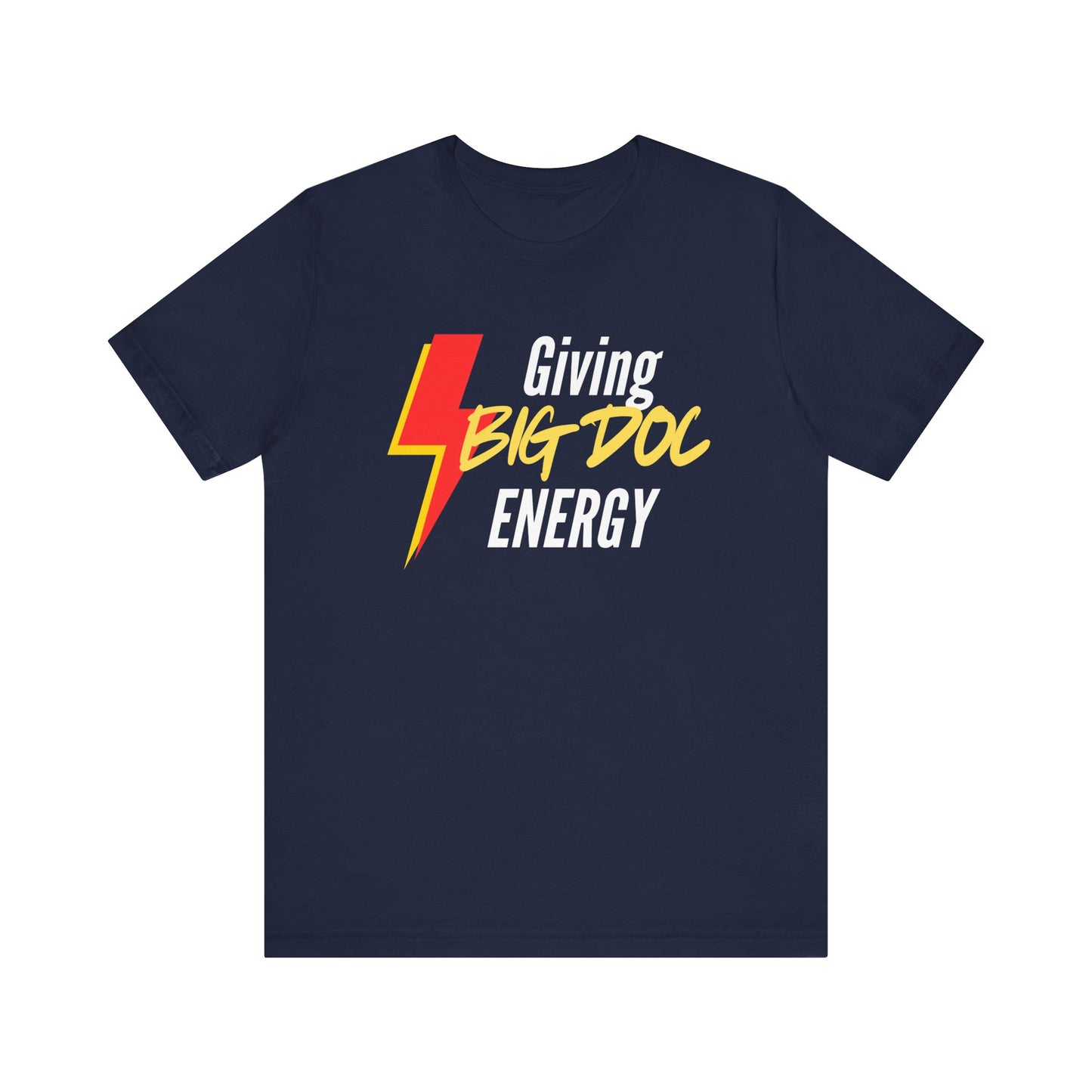 Graphic Tee - Big Doc Energy Tshirt