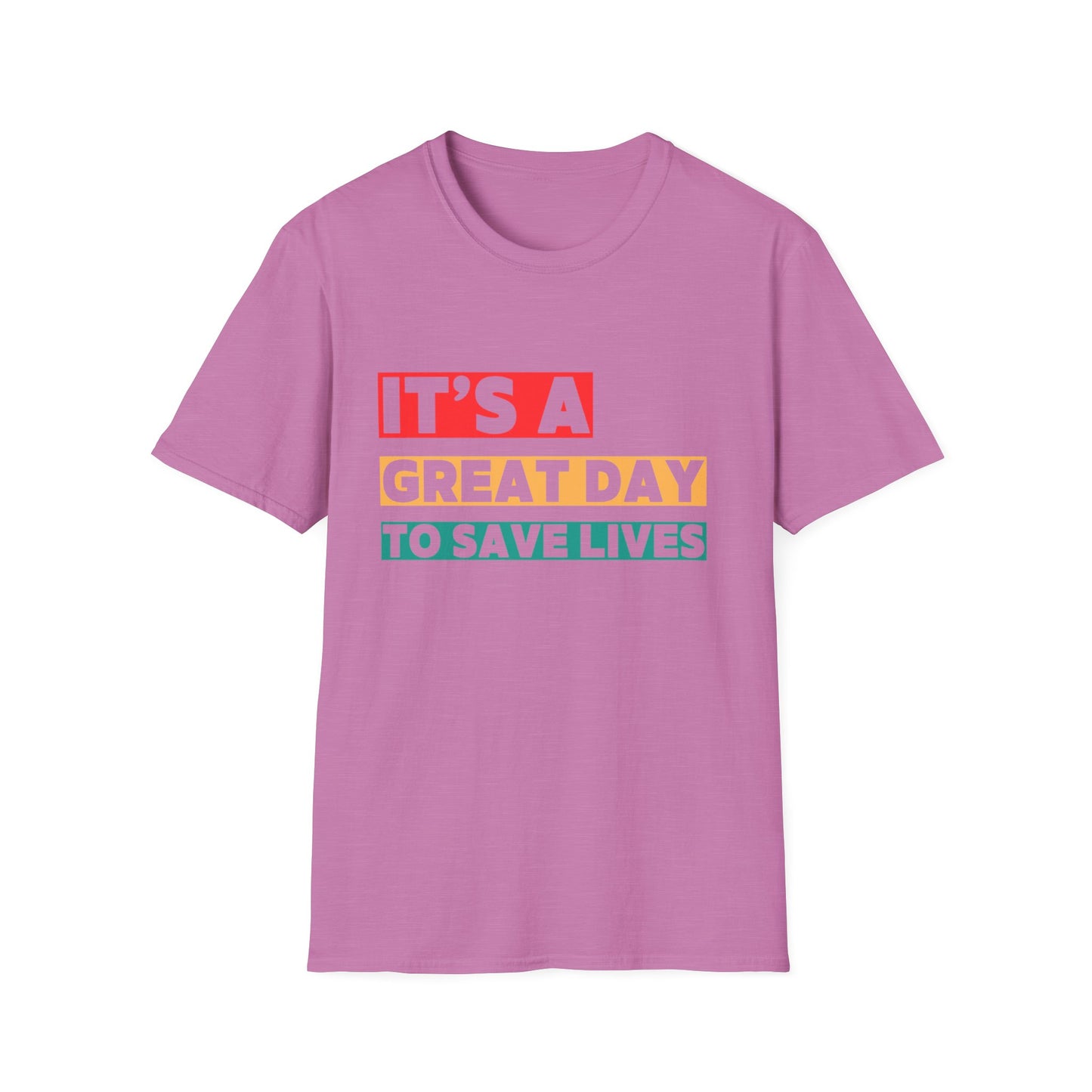 Medical Drama T-Shirt - It’s a Great Day to Save Lives