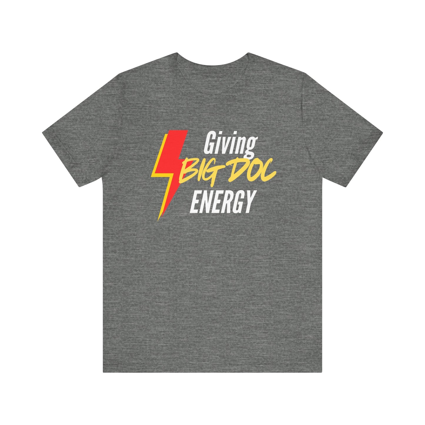 Graphic Tee - Big Doc Energy Tshirt