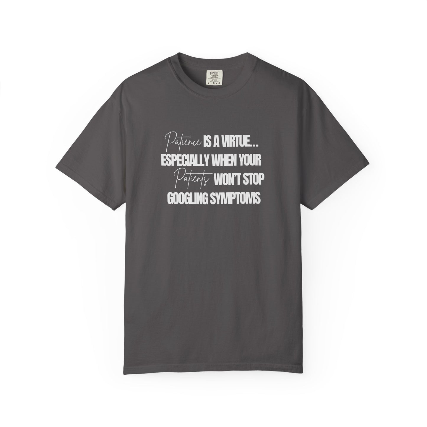 Patience is a virtue Physician T-shirt