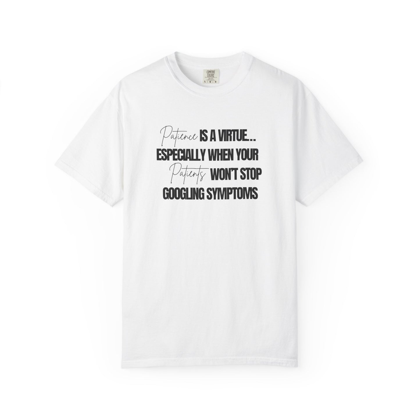 Physicians' Patience is a Virtue T-shirt