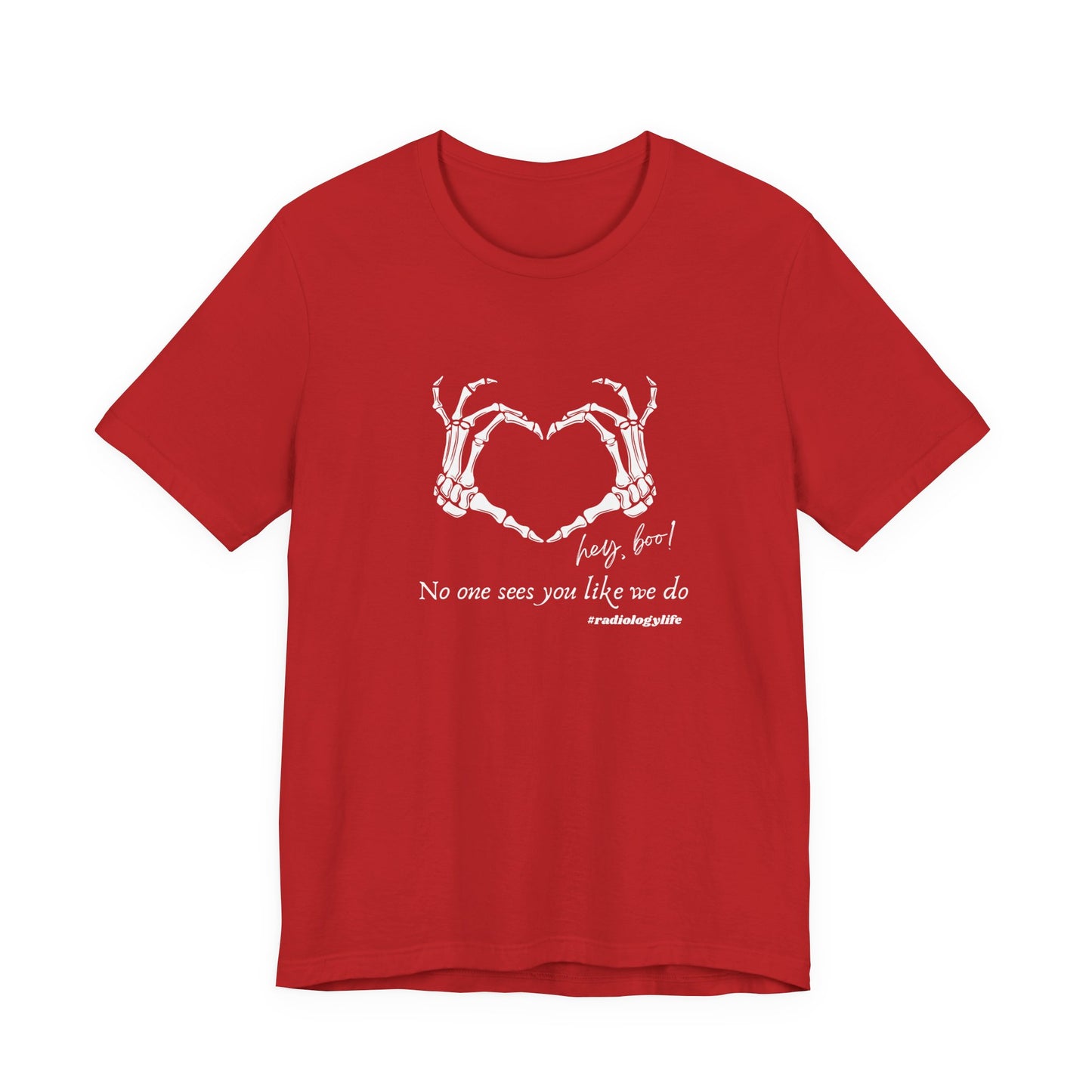 T-Shirt Hey Boo No One Sees You Like We Do Shirt for Radiologist