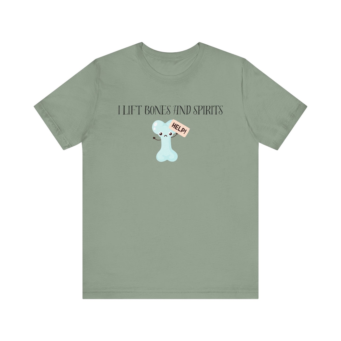 Funny Orthopedic Surgeon Unisex Tee - 'I Lift Bones and Spirits'