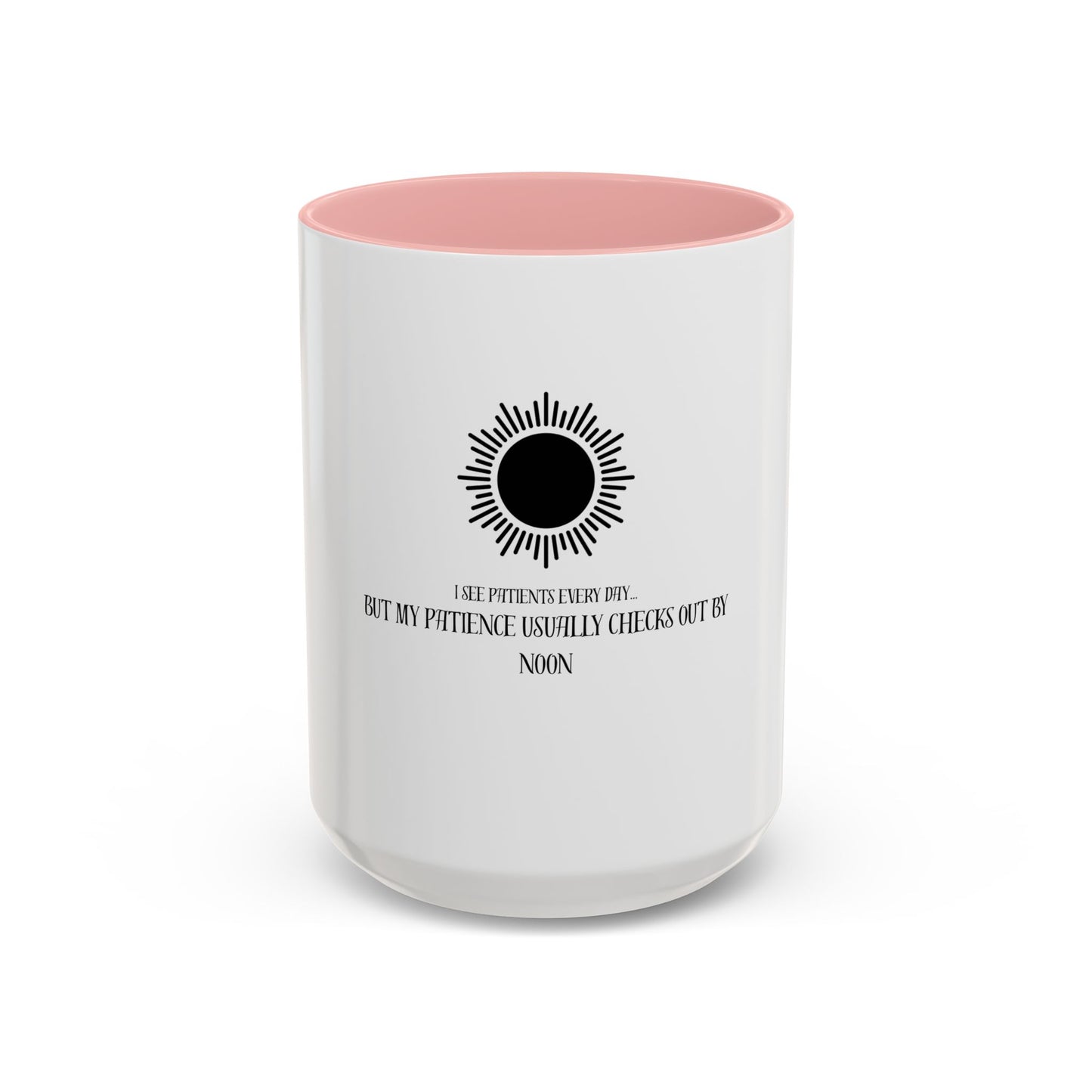 Humorous Coffee Mug for Patients, Perfect Gift for Nurses, Doctor Office Decor, Fun Drinkware, Coffee Lover's Collection