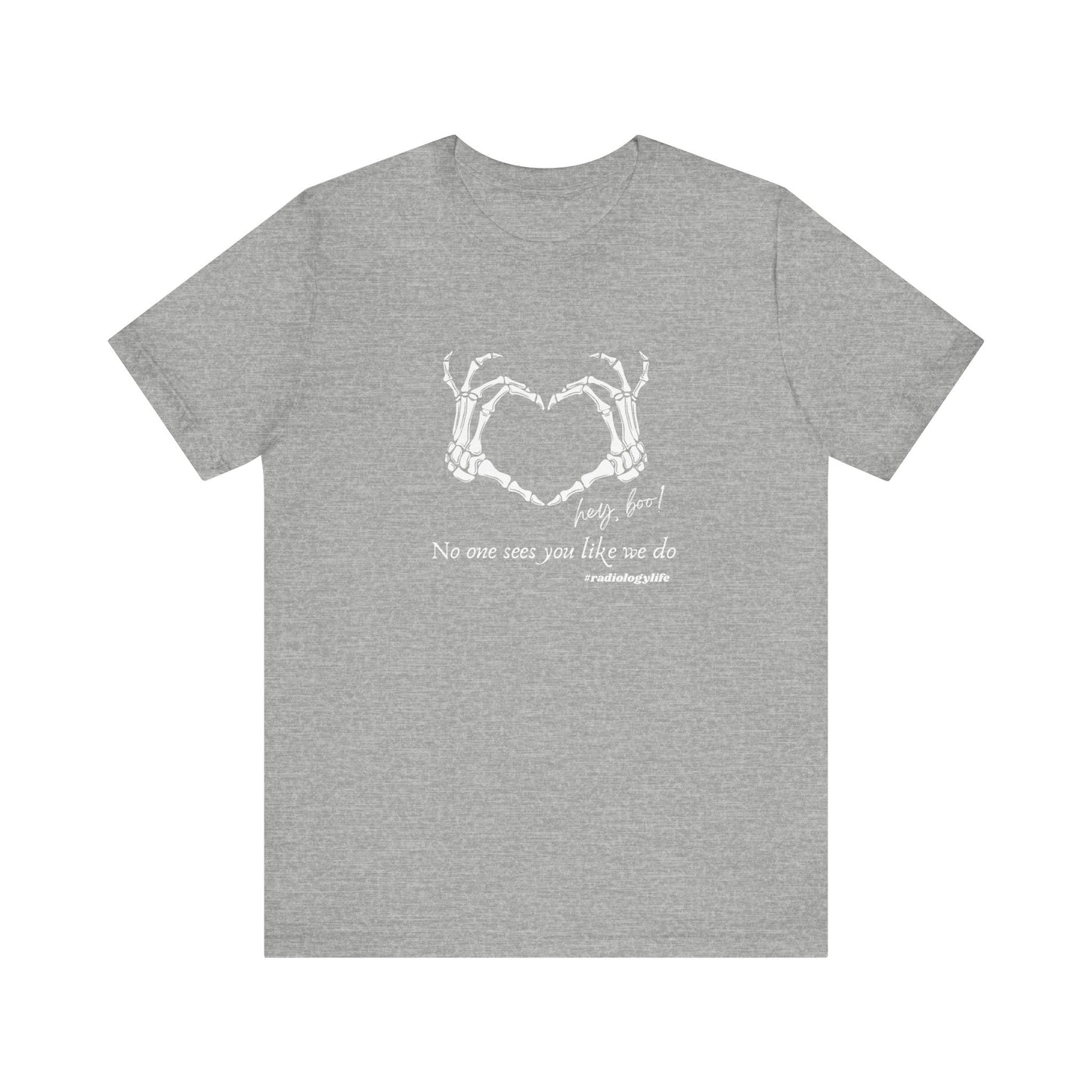 T-Shirt Hey Boo No One Sees You Like We Do Shirt for Radiologist