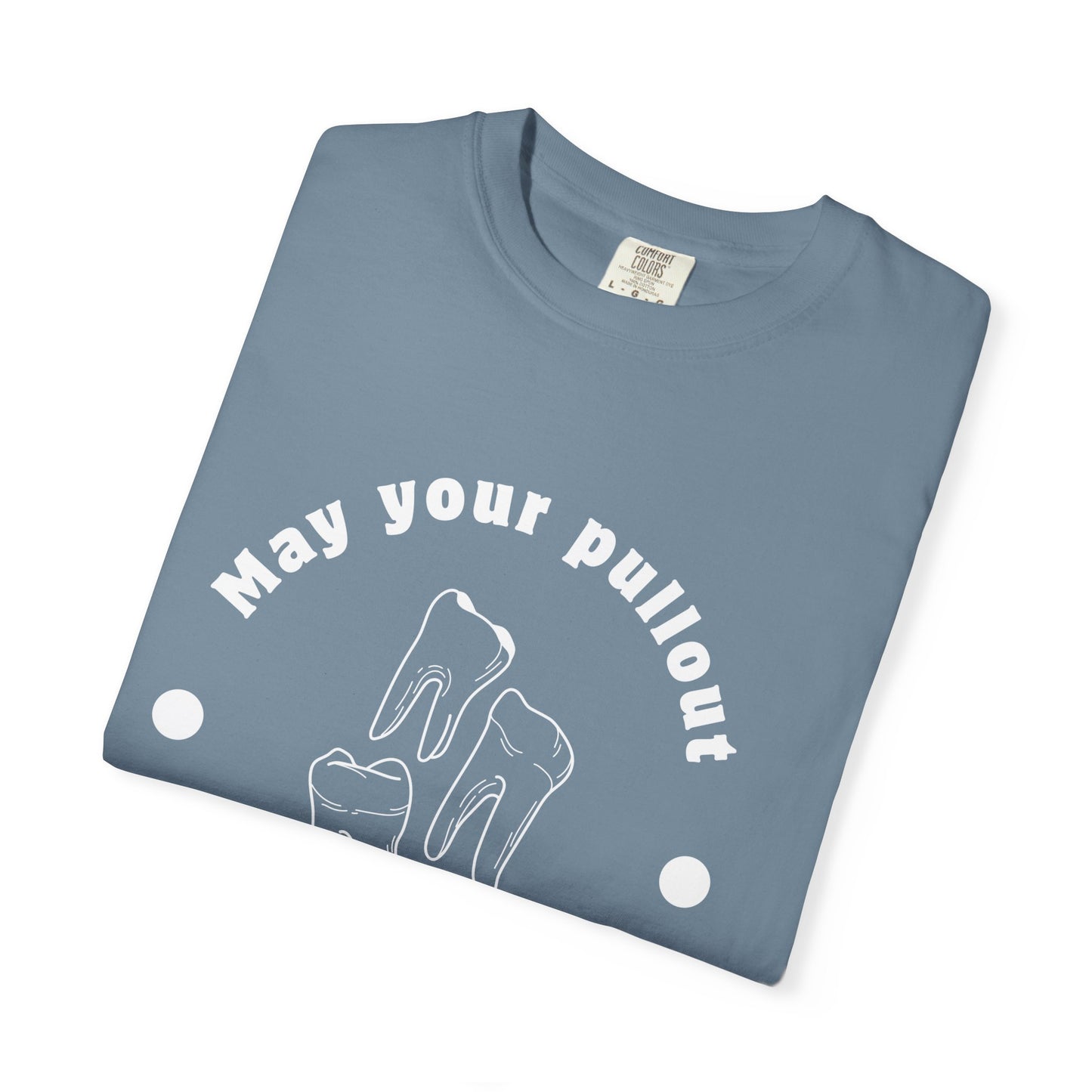 Funny Dentist Quote T-Shirt