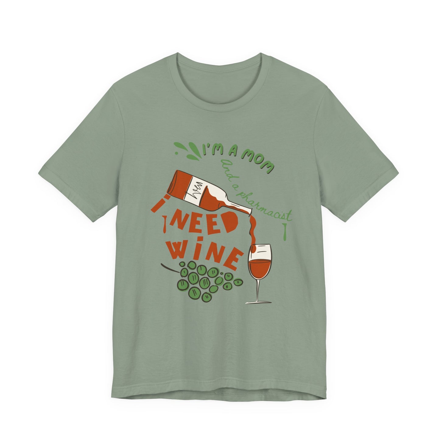 Funny Pharmacist Mom Need Wine Tshirt