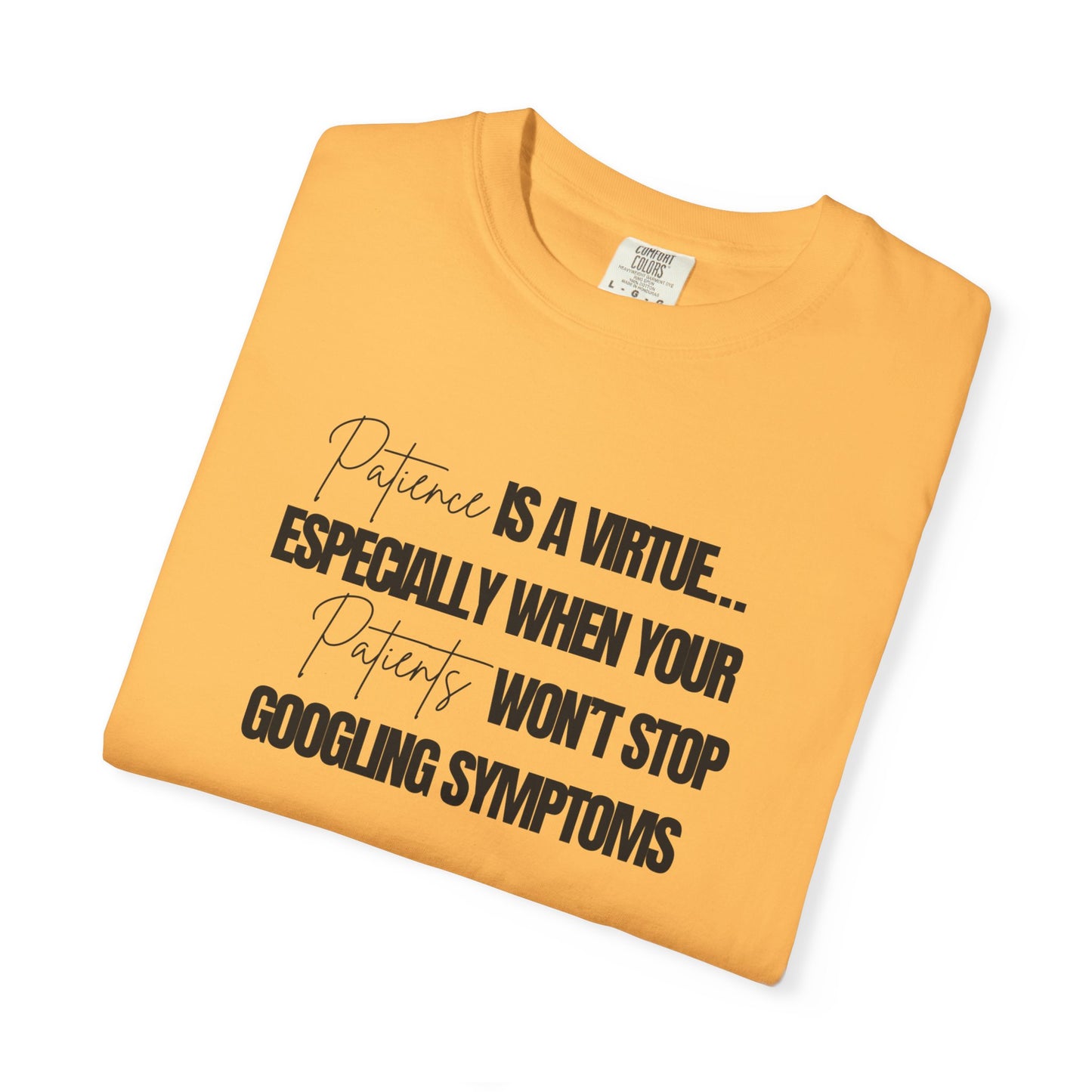 Physicians' Patience is a Virtue T-shirt