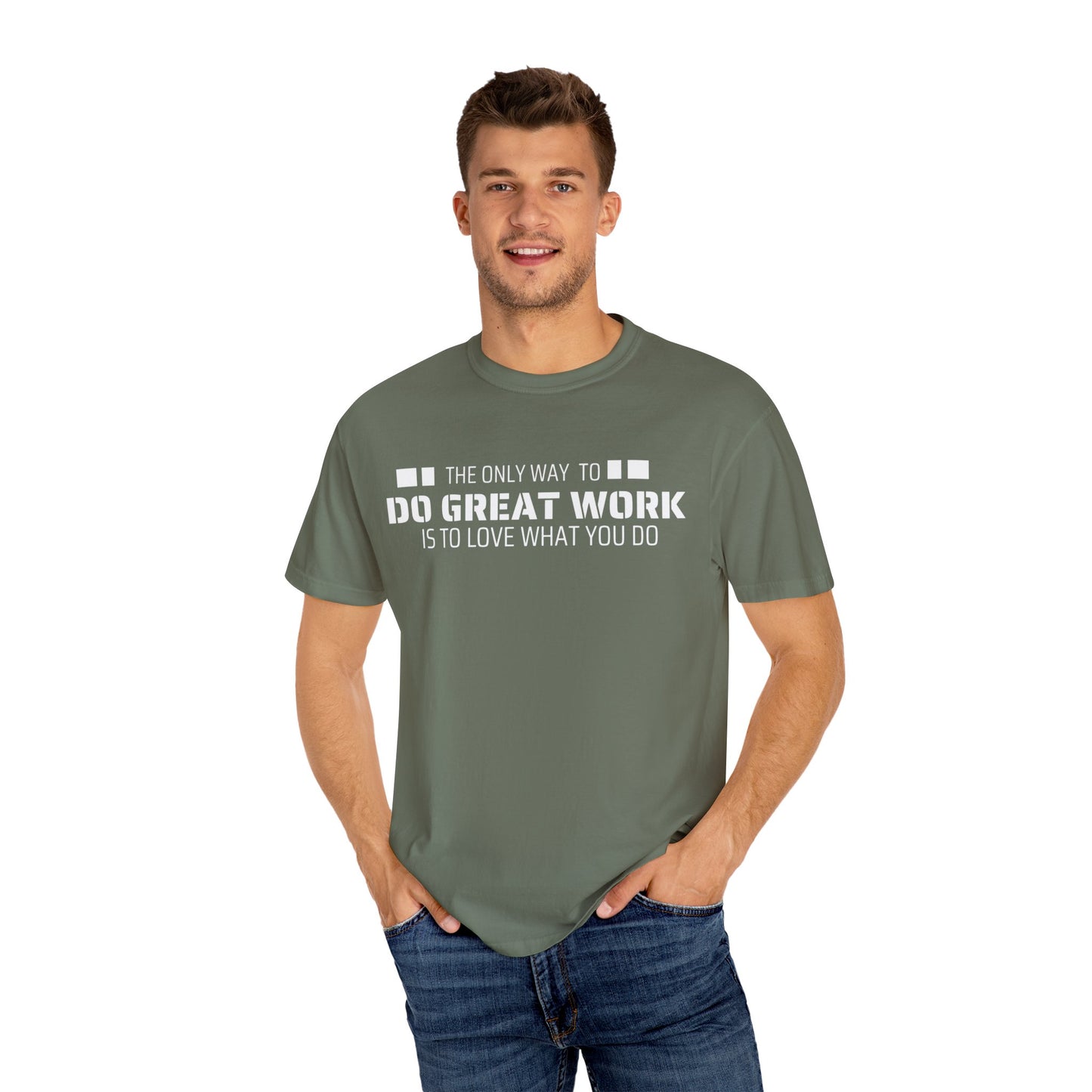 Love What You Do T-shirt
