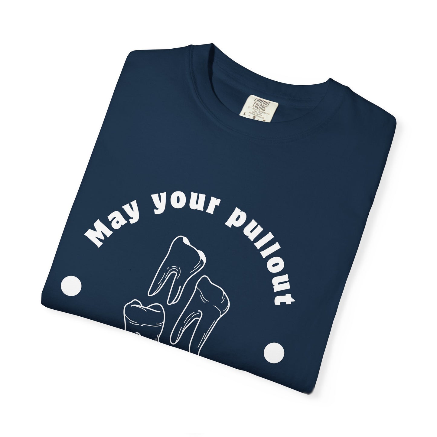 Funny Dentist Quote T-Shirt