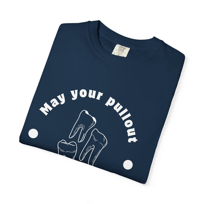 Funny Dentist Quote T-Shirt