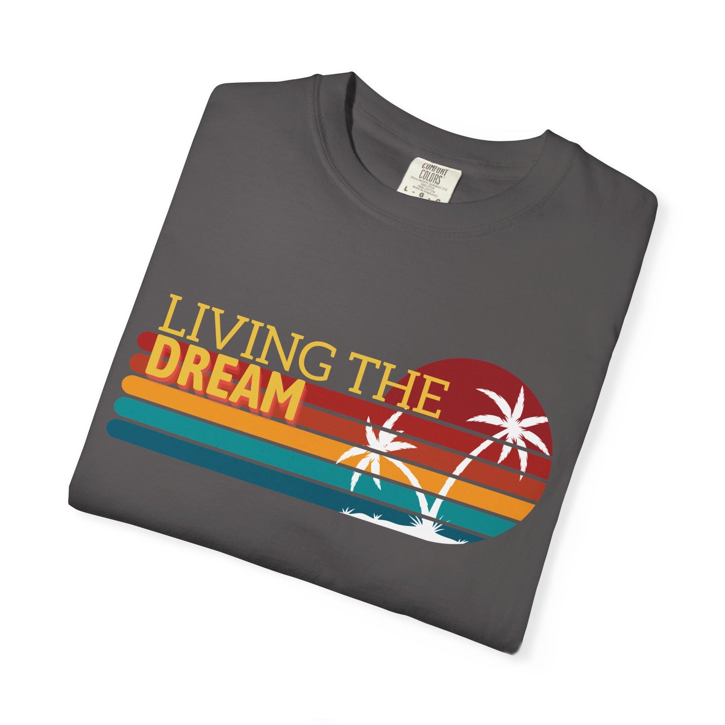 Living the Dream T-Shirt