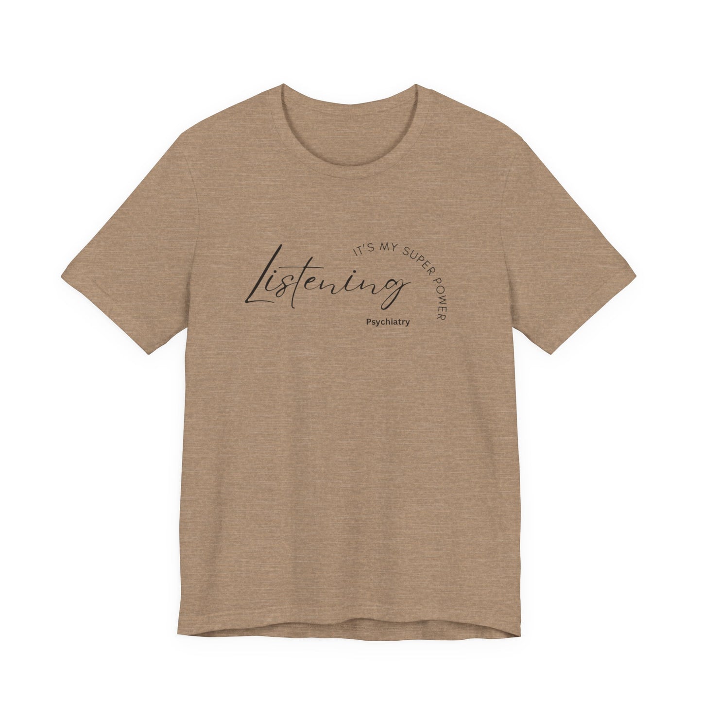 Psychiatry Listening Superpower Tee