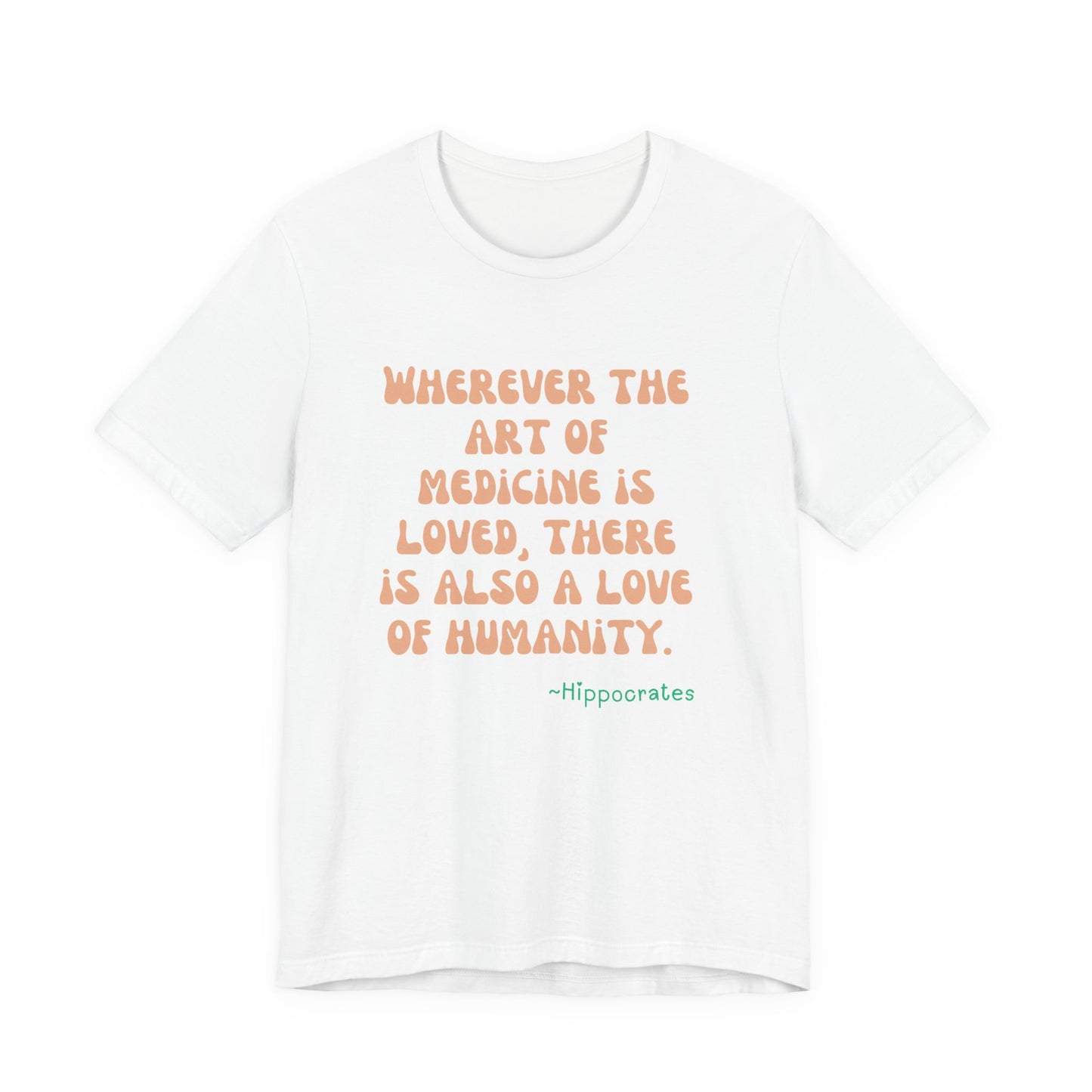 Medicine Love Hippocrates Quote Tee