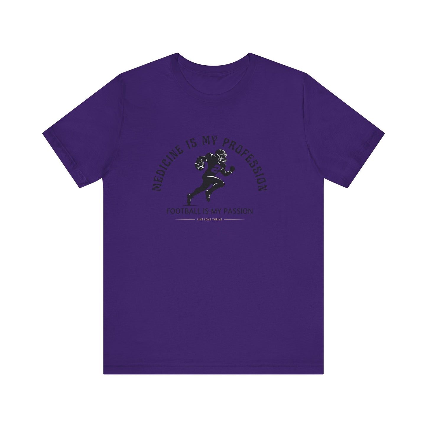 Medicine Profession Football Passion Tee