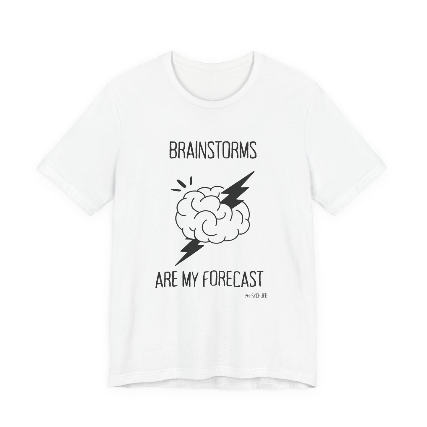 Psychiatry Brainstorms Forecast Tee