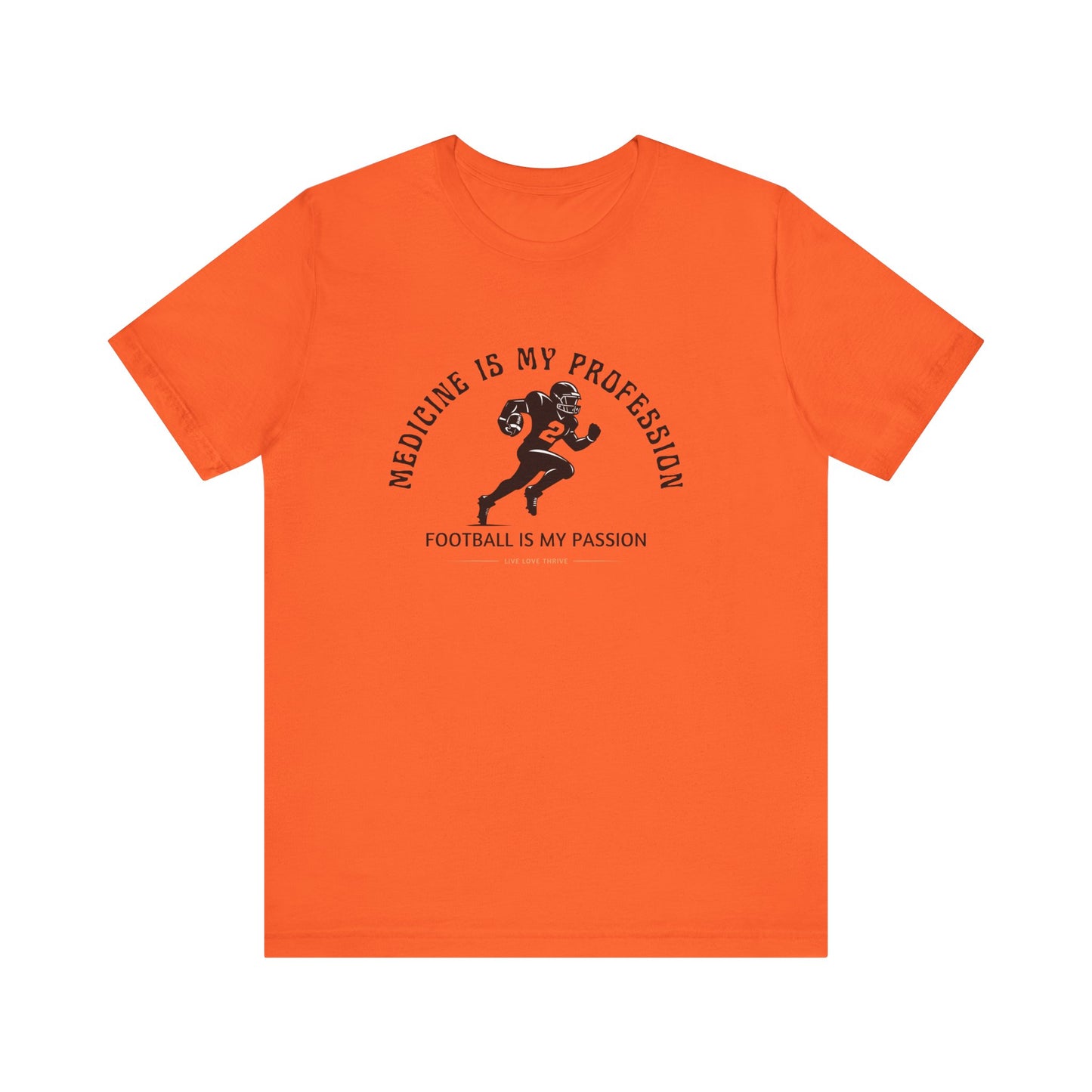 Medicine Profession Football Passion Tee