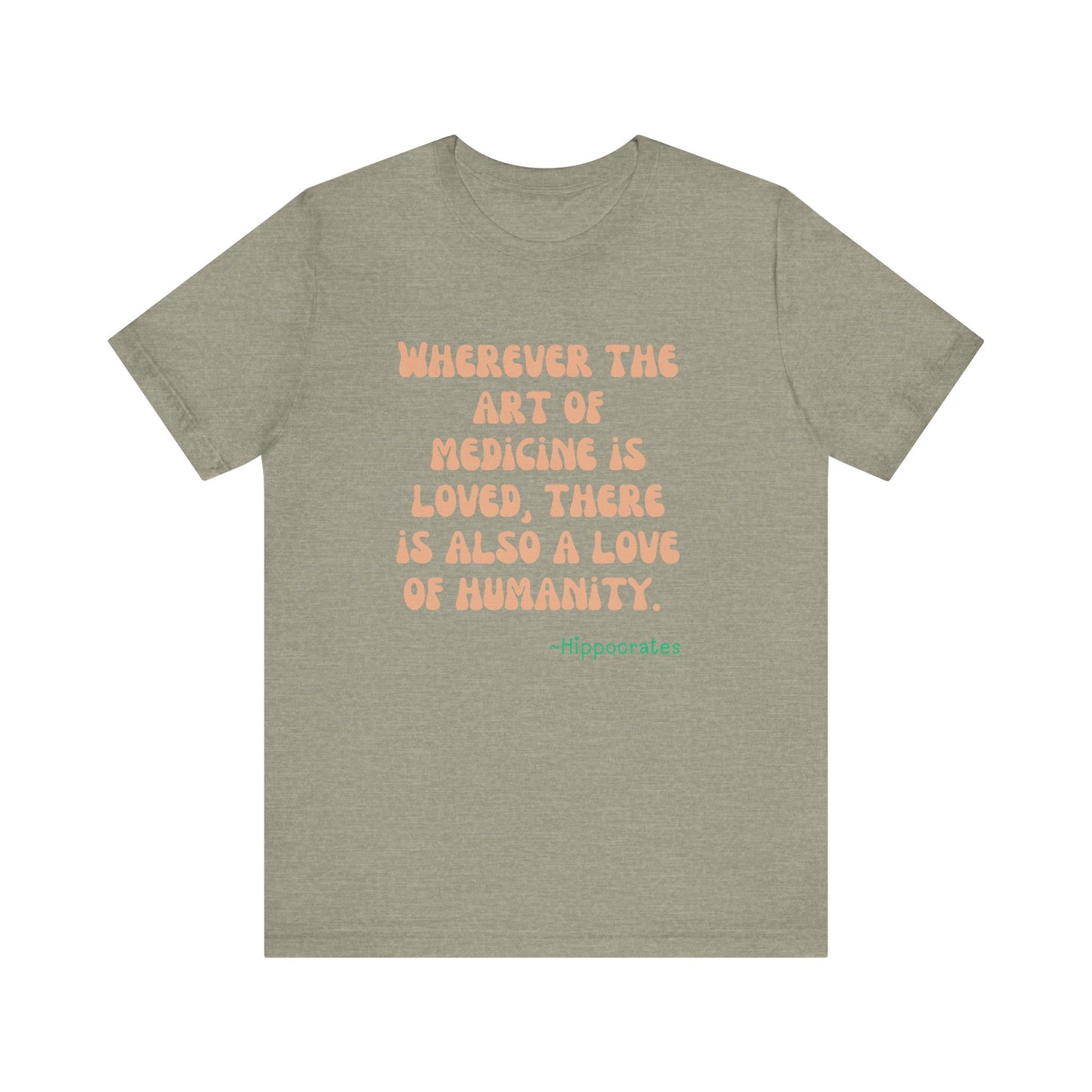 Medicine Love Hippocrates Quote Tee
