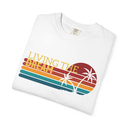Living the Dream T-Shirt