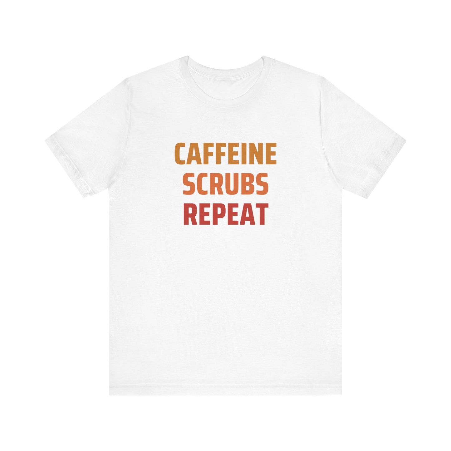 Caffeine Scrubs Repeat Tee, Perfect Gift for Nurses, Healthcare Workers, Funny Medical Shirt, Casual Wear, Humor T-Shirt, Coffee Lover Gift