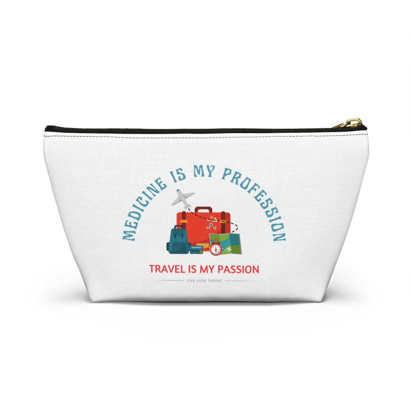 Travel Passion Accessory Pouch - Medicine Professionals Gift, Make-Up Bag, Travel Kit, Organizer, Nurse Supplies
