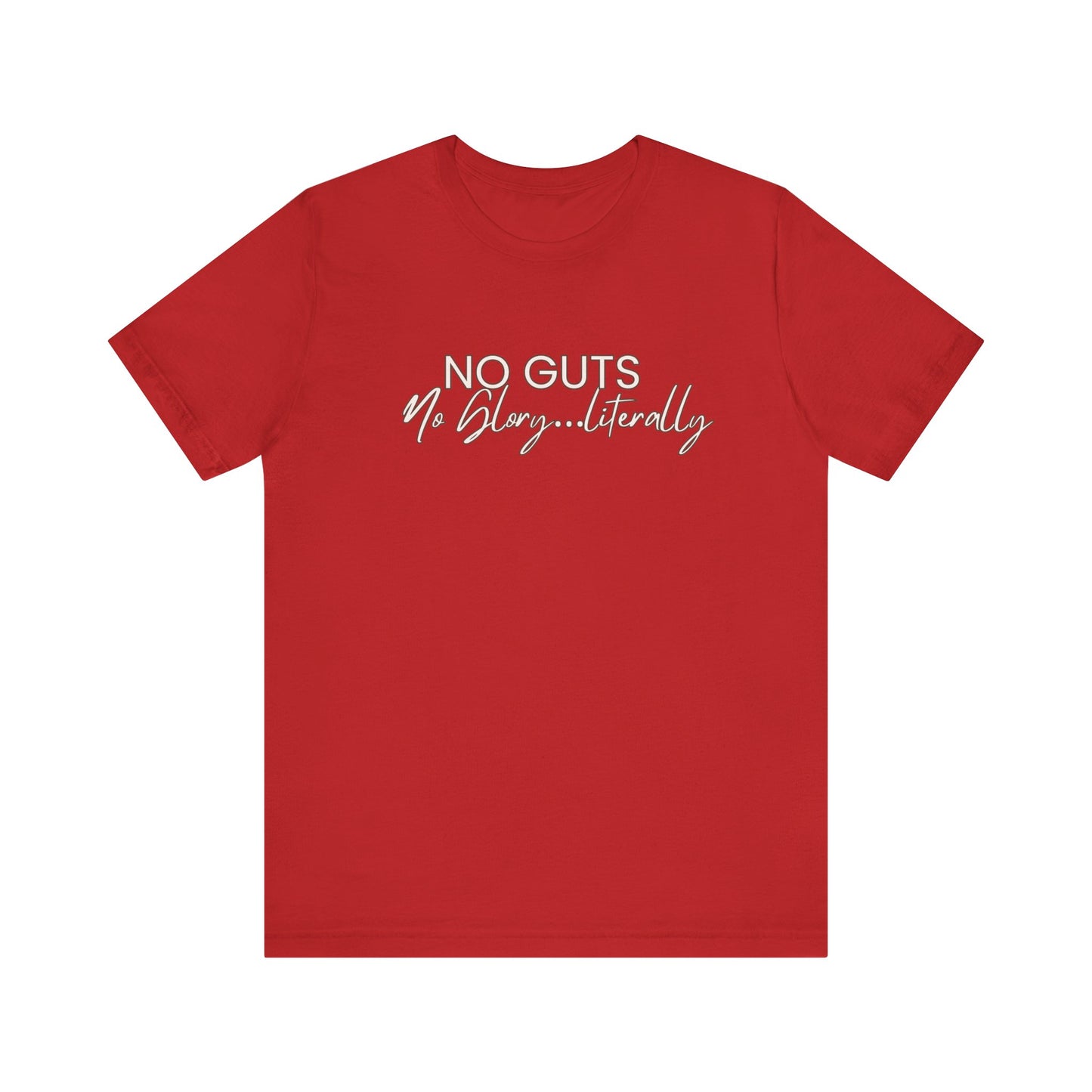 Funny GI Physician Unisex Tee - 'No Guts Not Glory...Literally'