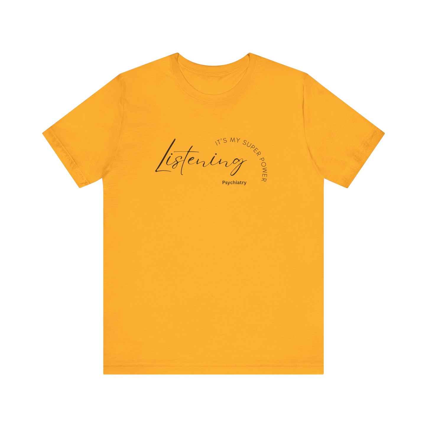 Psychiatry Listening Superpower Tee