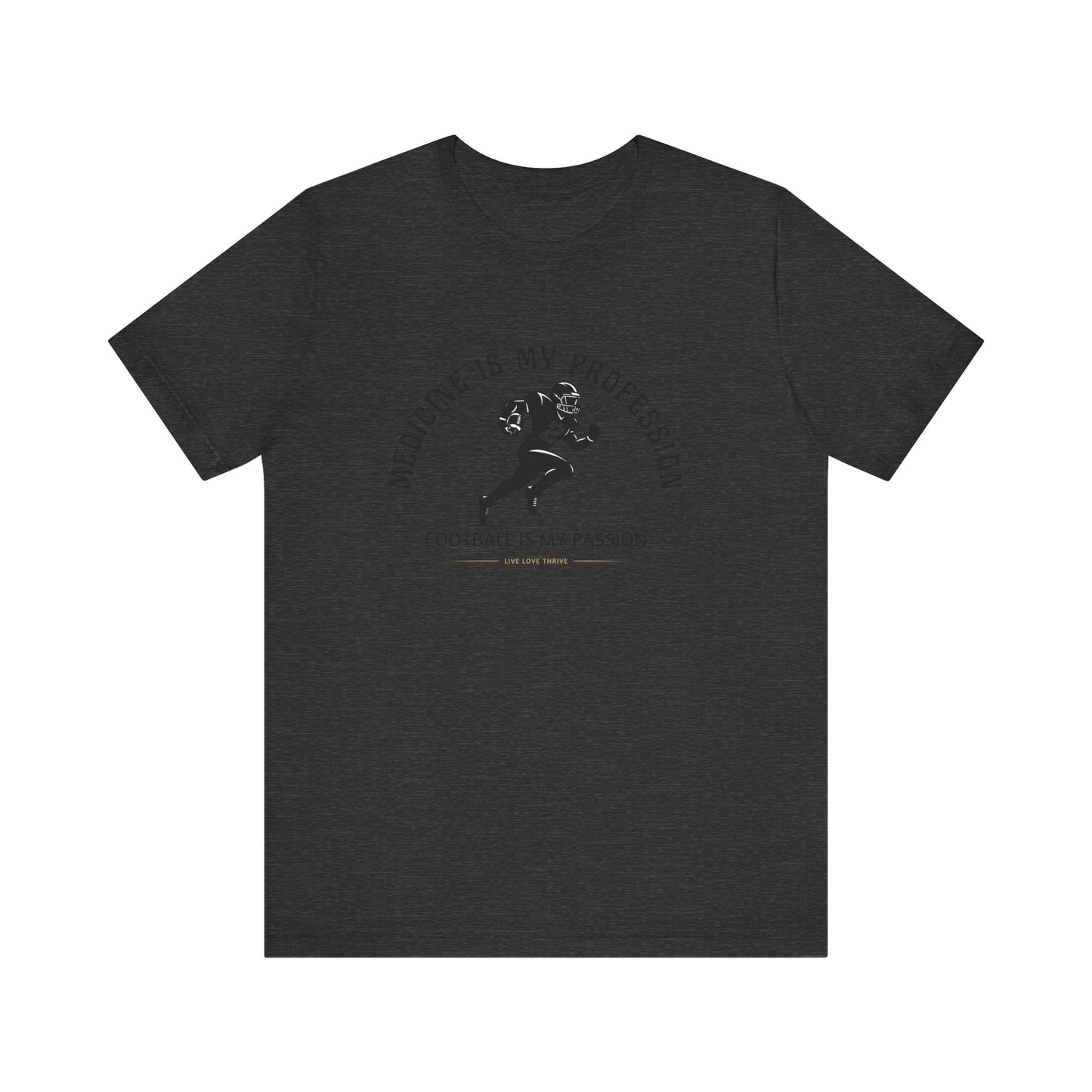 Medicine Profession Football Passion Tee
