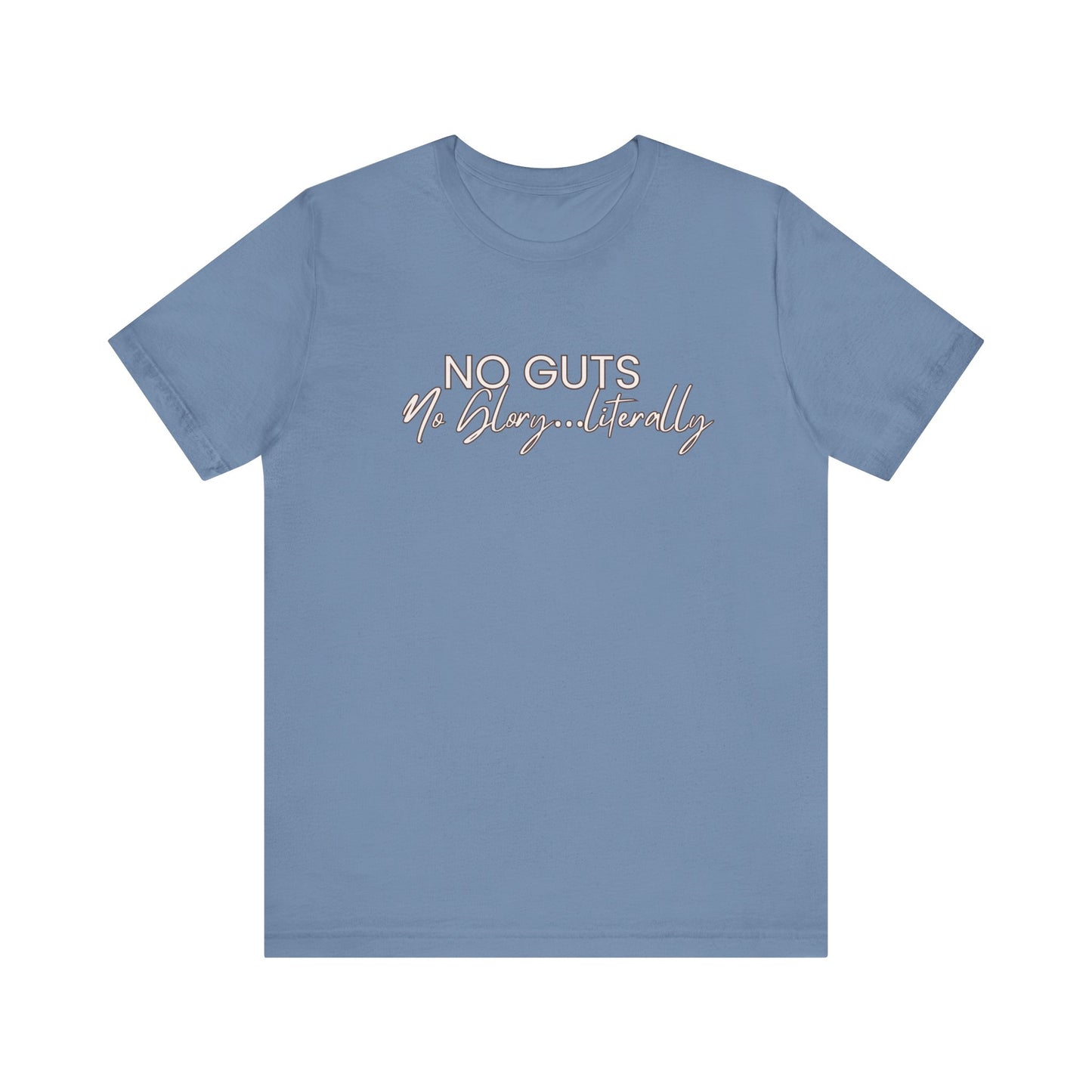 Funny GI Physician Unisex Tee - 'No Guts Not Glory...Literally'