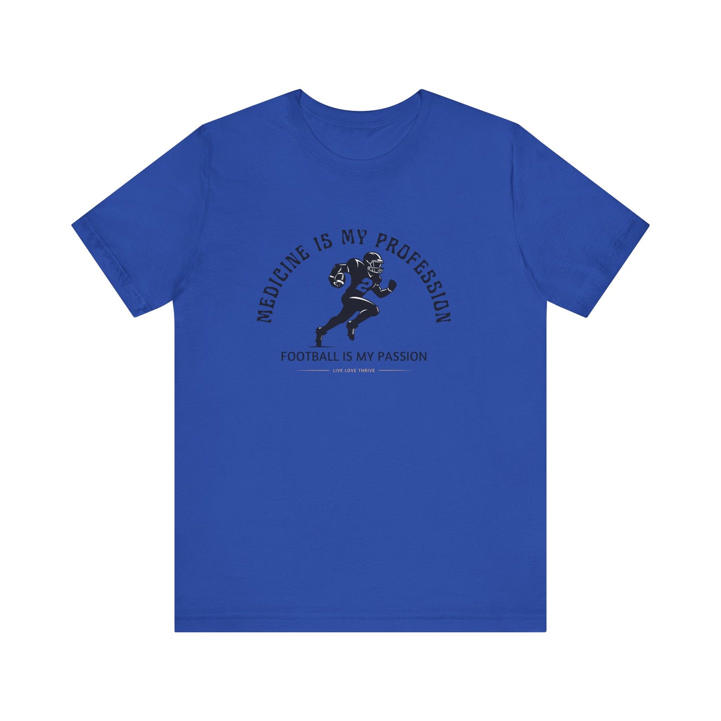 Medicine Profession Football Passion Tee