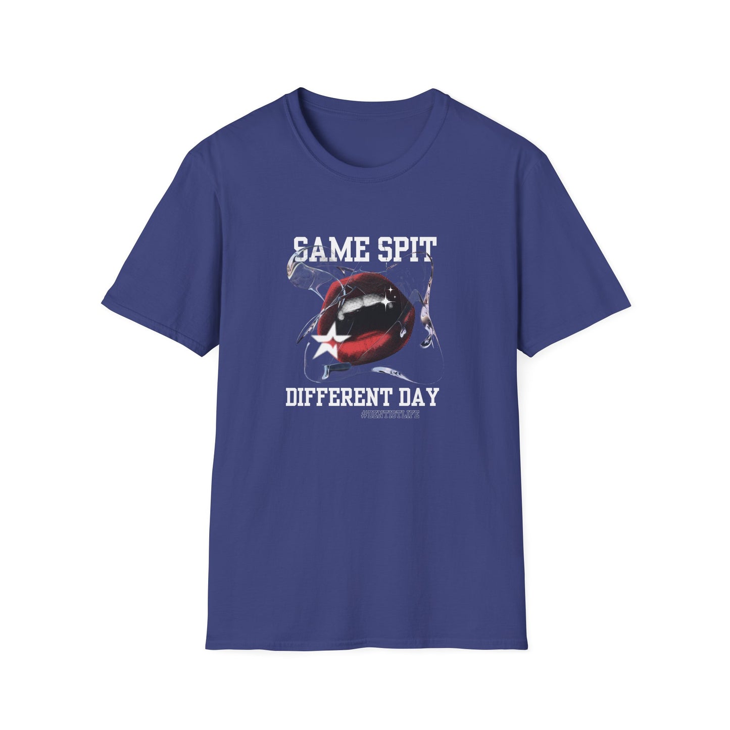 Dentist T-Shirt: Same Spit Different Day Unisex Softstyle
