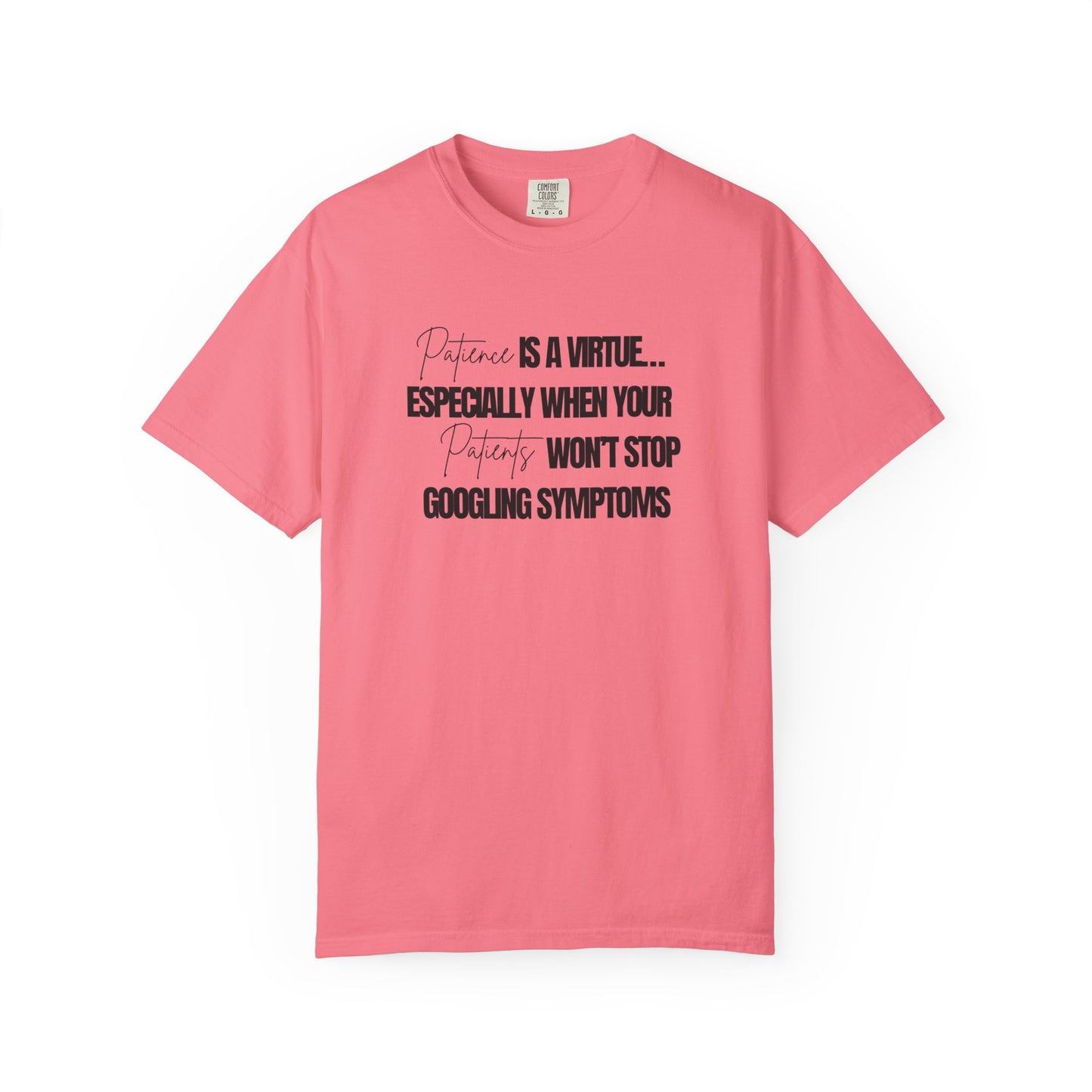 Physicians' Patience is a Virtue T-shirt