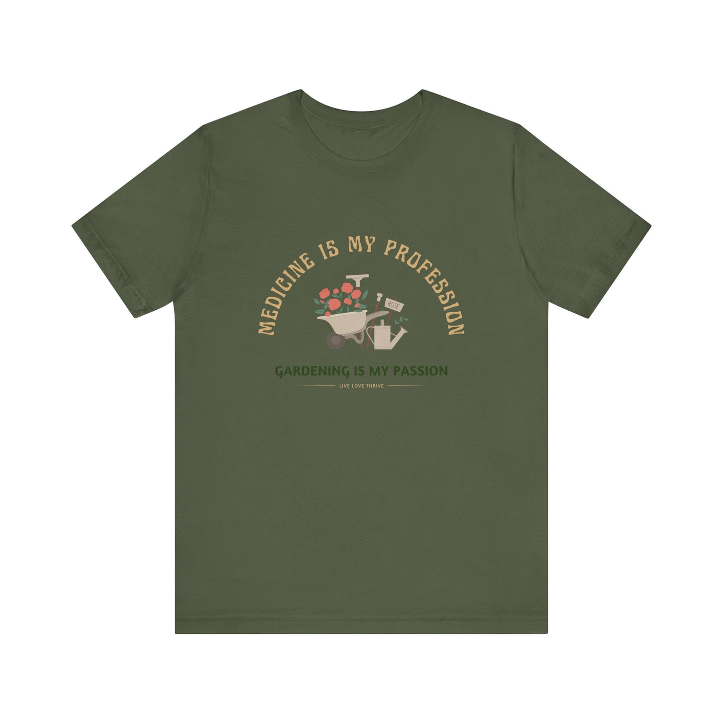 Medicine Profession Passion Gardening Tee