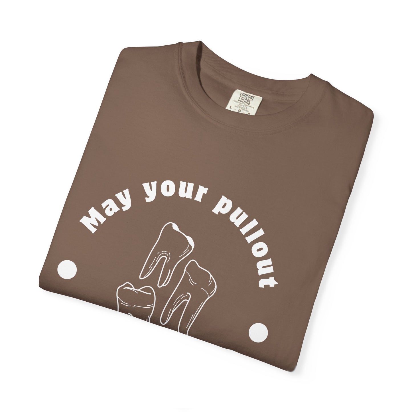 Funny Dentist Quote T-Shirt