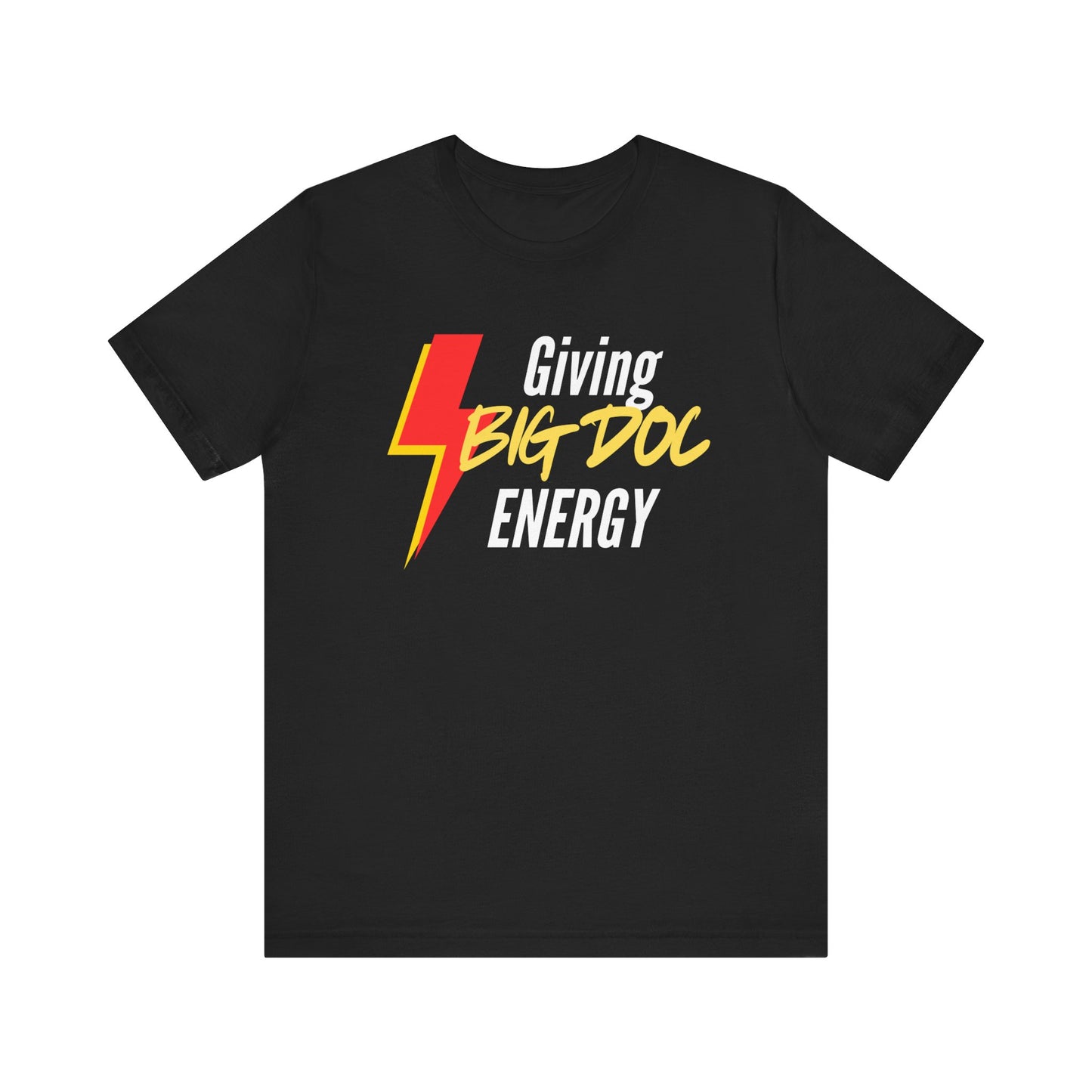 Graphic Tee - Big Doc Energy Tshirt