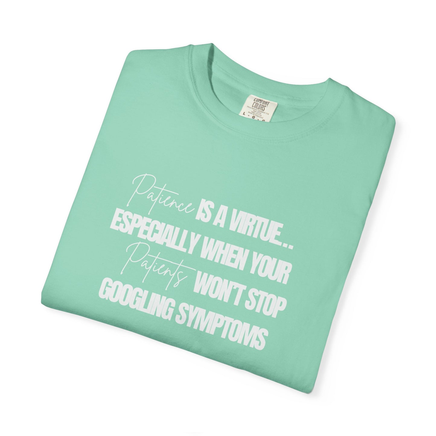 Patience is a virtue Physician T-shirt