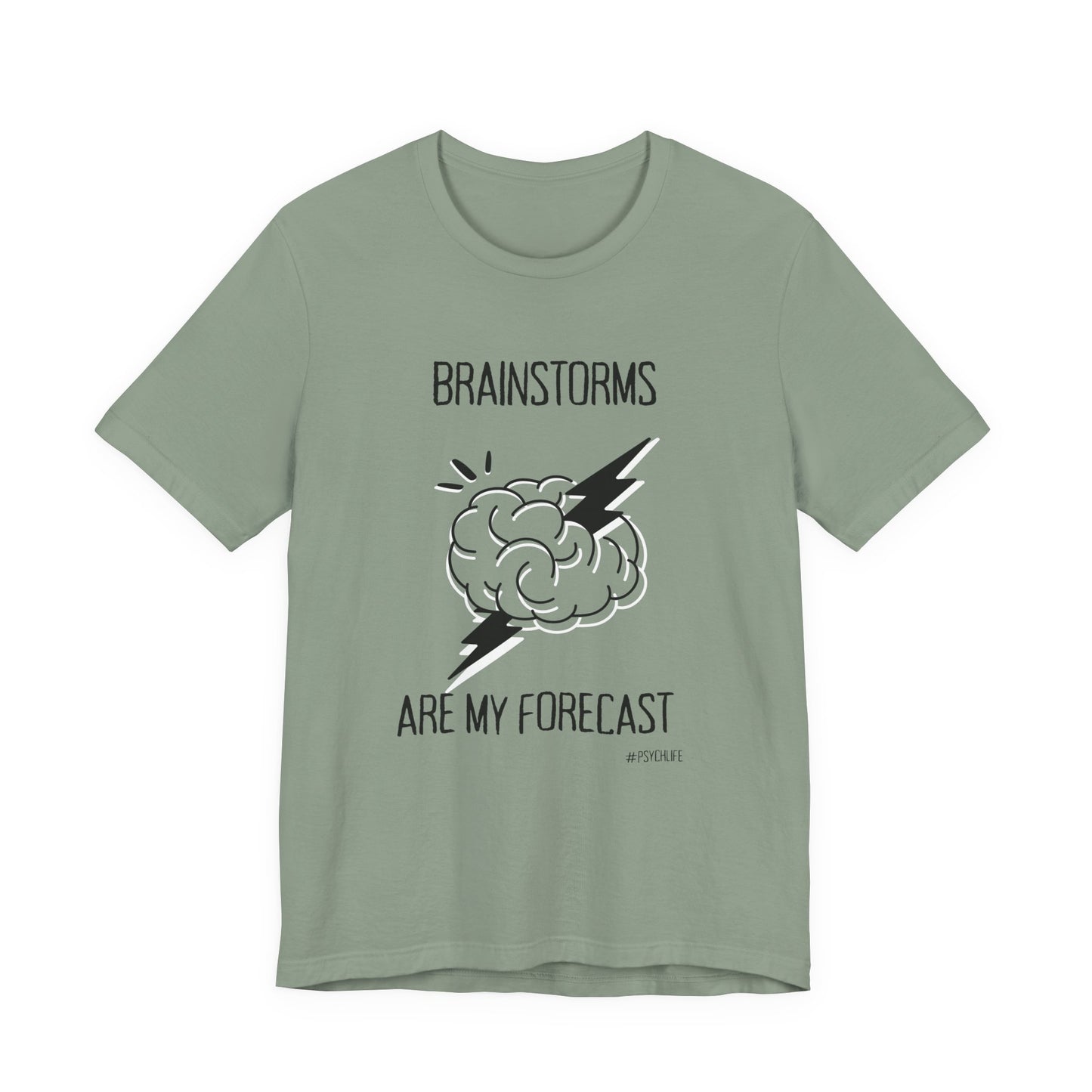 Psychiatry Brainstorms Forecast Tee