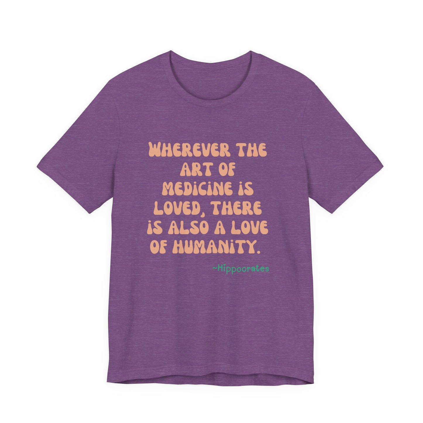Medicine Love Hippocrates Quote Tee