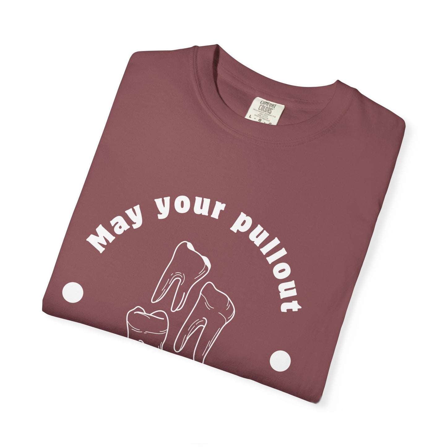 Funny Dentist Quote T-Shirt