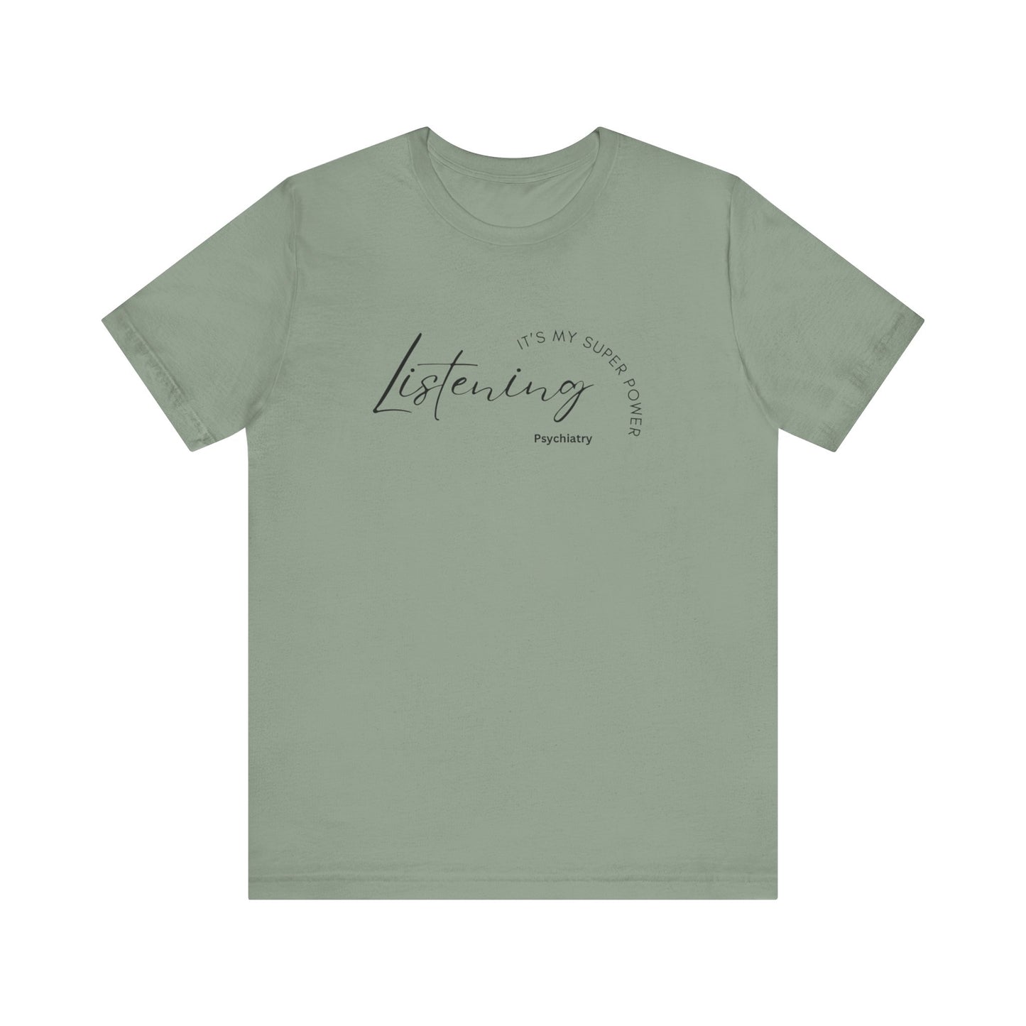Psychiatry Listening Superpower Tee