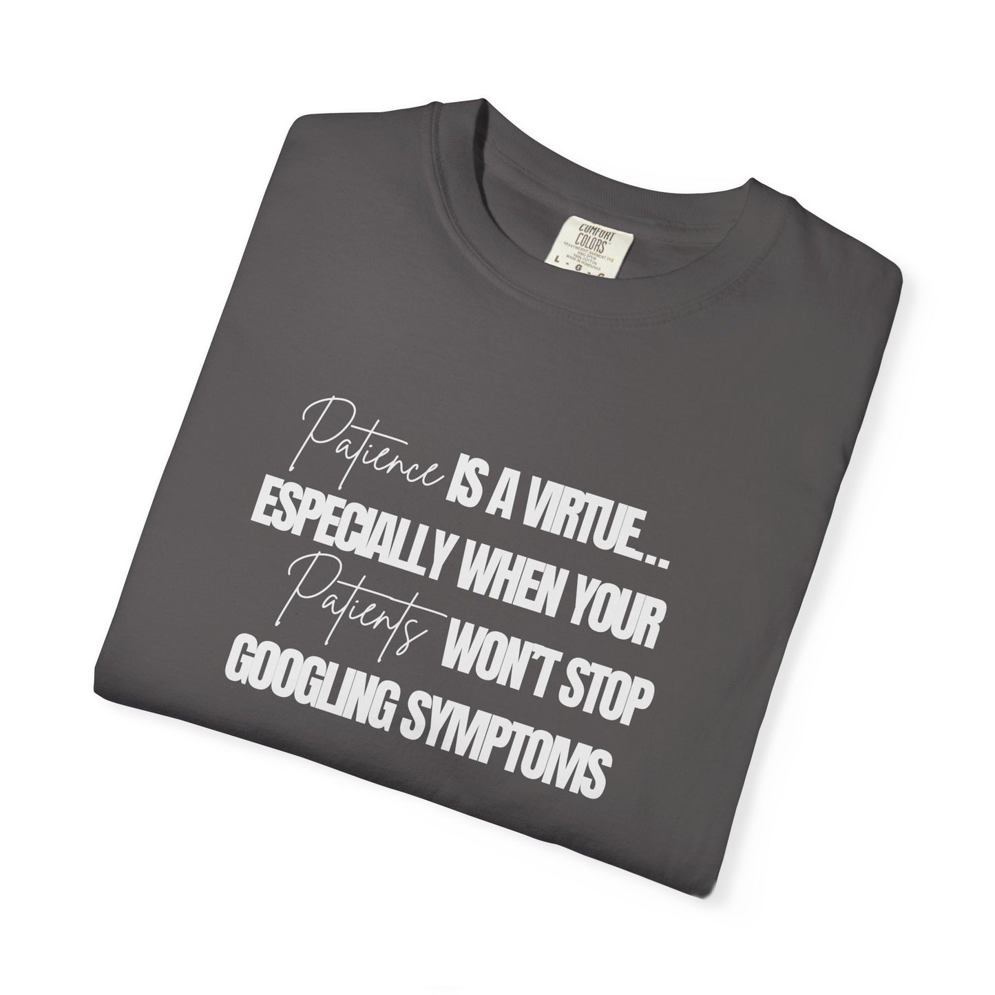 Patience is a virtue Physician T-shirt