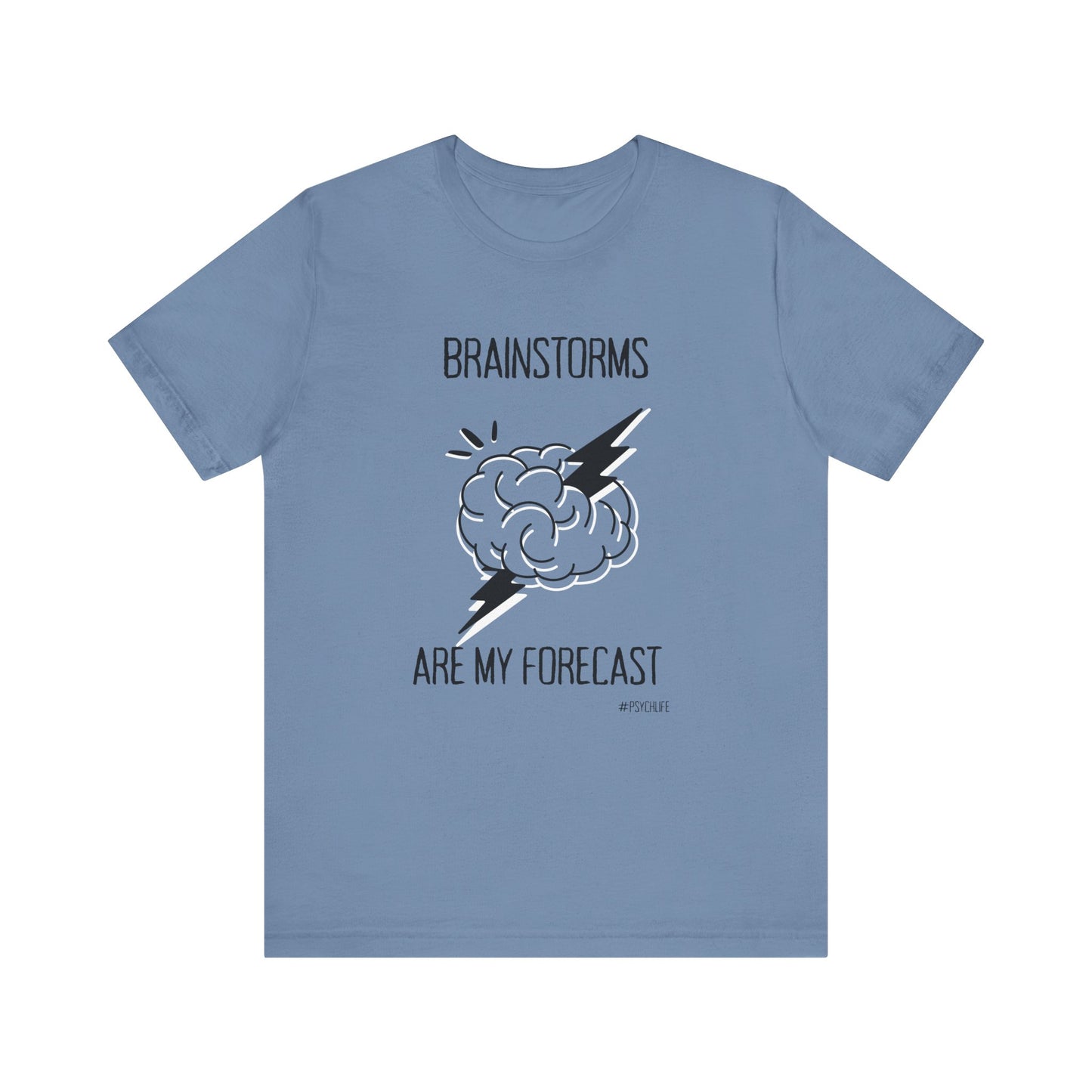 Psychiatry Brainstorms Forecast Tee