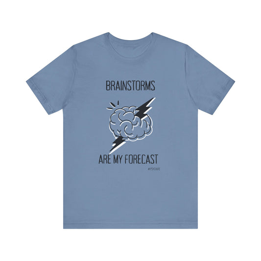 Psychiatry Brainstorms Forecast Tee