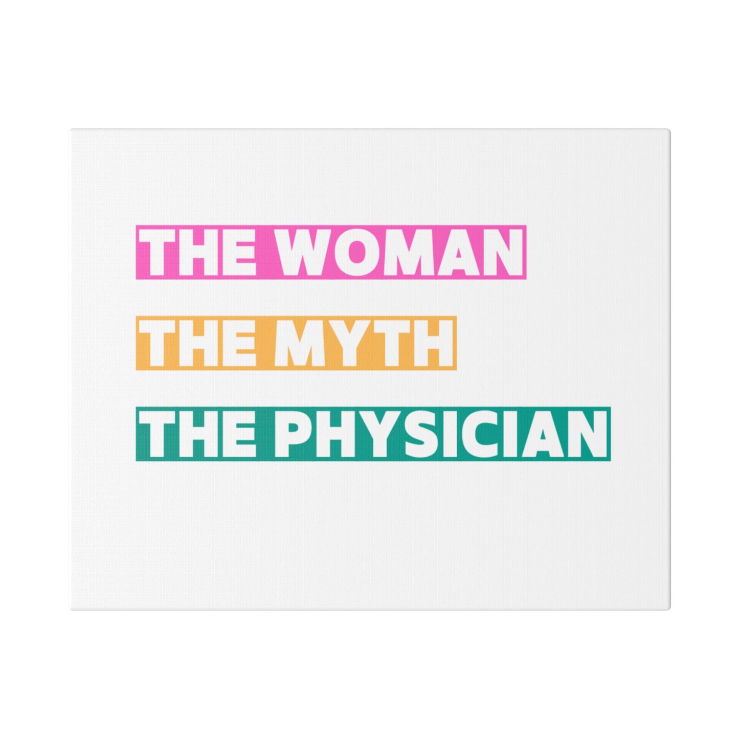 The Woman, The Myth, The Physician Wall Decor
