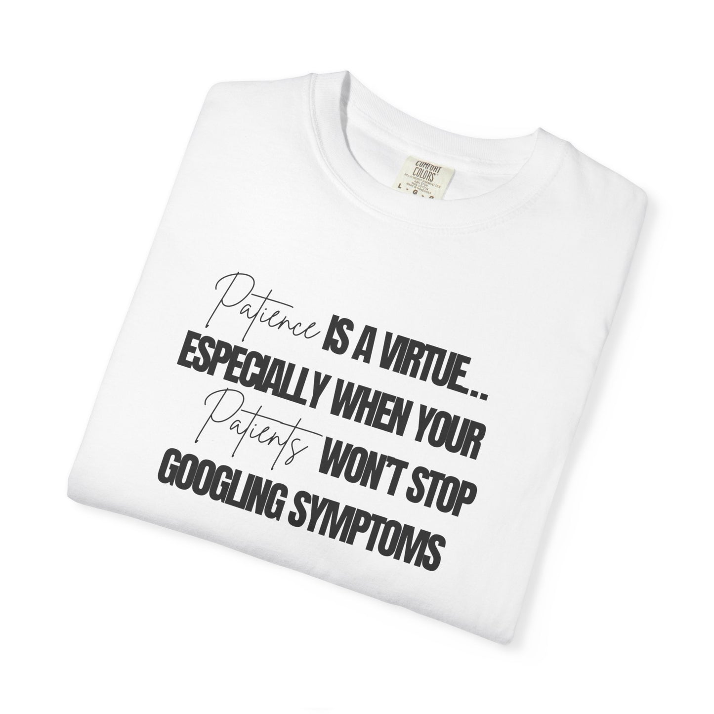 Physicians' Patience is a Virtue T-shirt